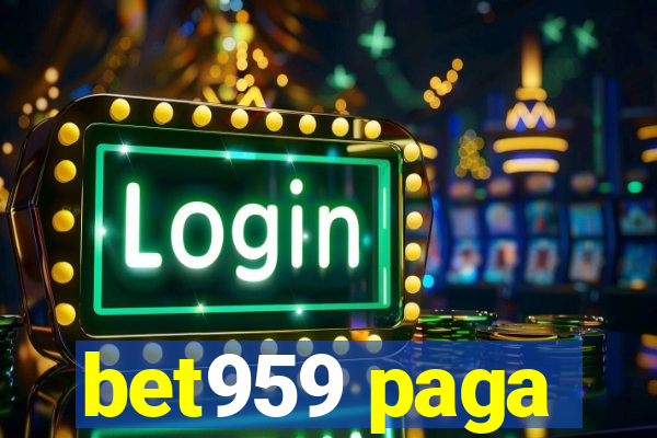 bet959 paga